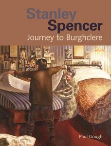 Stanley Spencer : Journey to Burghclere